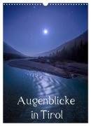 Cover-Bild zum Titel 'Augenblicke in Tirol (Wandkalender 2026 DIN A3 hoch), CALVENDO Monatskalender' von 'Florian Mauerhofer'