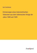 Cover-Bild zum Titel 'Erinnerungen eines österreichischen Veteranen aus dem italienischen Kriege der Jahre 1848 und 1849' von 'Karl Schönhals'