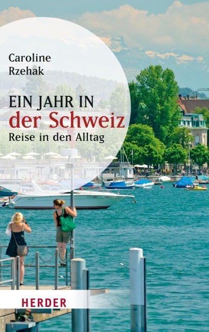 Ein Jahr in der Schweiz - Caroline Rzehak