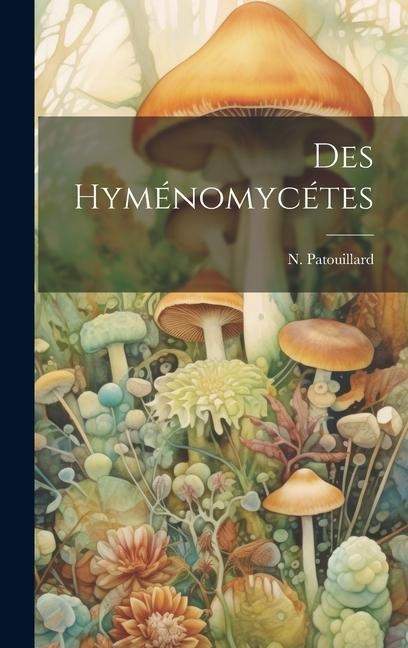 Des Hyménomycétes - N. Patouillard