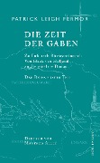 Cover-Bild zum Titel 'Die Zeit der Gaben. Zu Fuß nach Konstantinopel' von 'Patrick Leigh Fermor'
