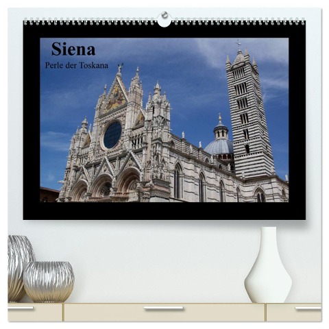 Siena, Perle der Toskana (hochwertiger Premium Wandkalender 2024 DIN A2 quer), Kunstdruck in Hochglanz - Gaby Rottmann