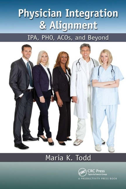 Physician Integration & Alignment - Maria K. Todd