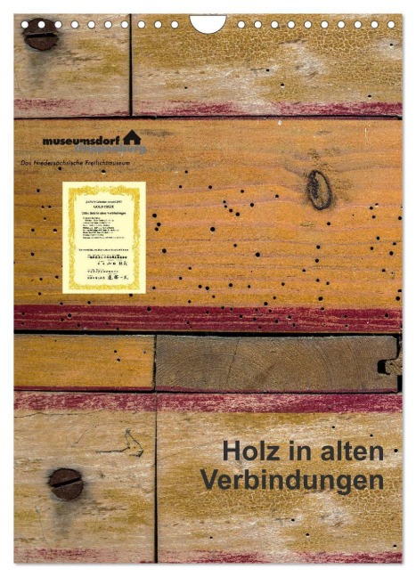 Holz in alten Verbindungen (Wandkalender 2026 DIN A4 hoch), CALVENDO Monatskalender - Erwin Renken