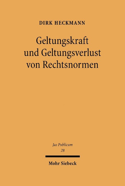 Geltungskraft und Geltungsverlust von Rechtsnormen - Dirk Heckmann
