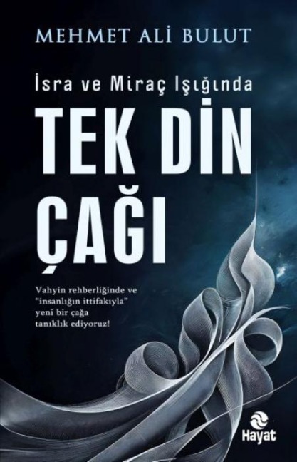 Isra ve Mirac Isiginda Tek Din Cagi - Mehmet Ali Bulut