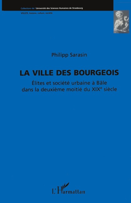 La Ville des Bourgeois - Philippe Sarasin