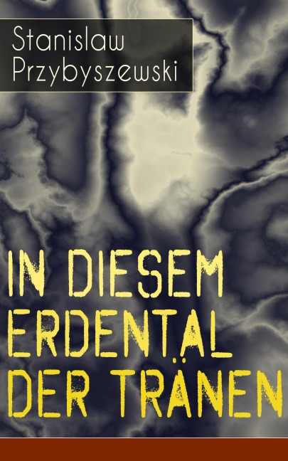 In diesem Erdental der Tränen - Stanislaw Przybyszewski
