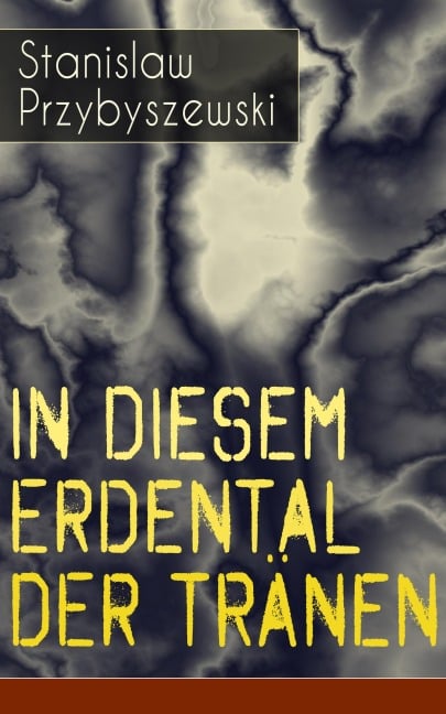 In diesem Erdental der Tränen - Stanislaw Przybyszewski