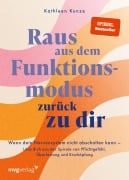 Cover-Bild zum Titel 'Raus aus dem Funktionsmodus - zurück zu dir' von '@Kathleenkunzeofficial, Kathleen Kunze'