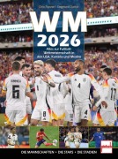 Cover-Bild zum Titel 'WM 2026 Alles zur Fußball-WM in den USA, Kanada und Mexiko' von 'Dino Reisner, Siegmund Dunker'