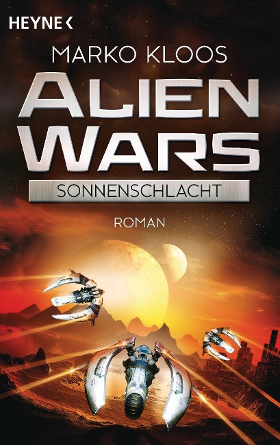 Alien Wars - Sonnenschlacht (3) - Marko Kloos