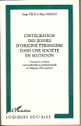 Cover-Bild zum Titel 'L'INTÉGRATION DES JEUNES D'ORIGINE ÉTRANGÈRE DANS UNE SOCIÉTÉ EN MUTATION' von 'Manco, Feld'