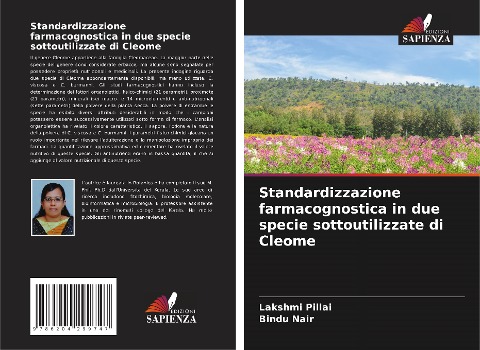 Standardizzazione farmacognostica in due specie sottoutilizzate di Cleome - Lakshmi Pillai, Bindu Nair