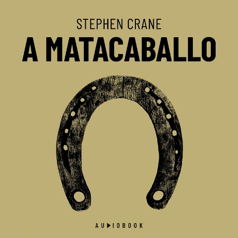 A matacaballo - Stephen Crane