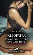 Cover-Bild zum Titel 'Kleopatra - Femme fatale oder römische Hure? Erotische Geschichte' von 'Katy Kerry'