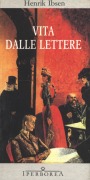 Cover-Bild zum Titel 'Vita dalle lettere' von 'Henrik Ibsen'