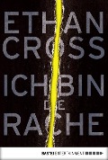 Ich bin die Rache - Ethan Cross