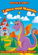 Cover-Bild zum Titel 'Tabea und Manolo 4' von 'Mascha A. James'