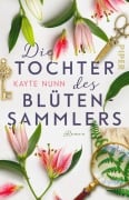 Cover-Bild zum Titel 'Die Tochter des Blütensammlers' von 'Kayte Nunn'