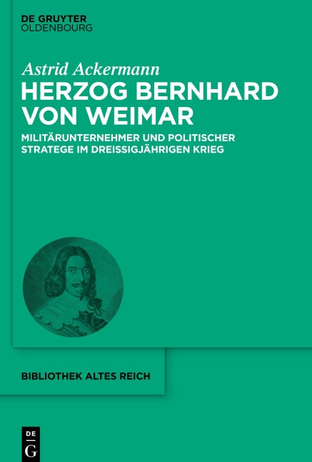 Herzog Bernhard von Weimar - Astrid Ackermann