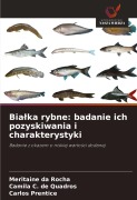 Cover-Bild zum Titel 'Bia¿ka rybne: badanie ich pozyskiwania i charakterystyki' von 'Meritaine Da Rocha, Camila C. de Quadros, Carlos Prentice'