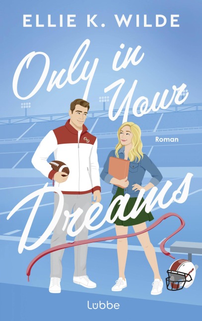 Only in Your Dreams - Ellie K. Wilde