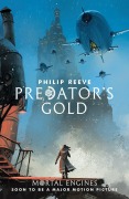 Cover-Bild zum Titel 'Mortal Engines 2. Predator's Gold' von 'Philip Reeve'