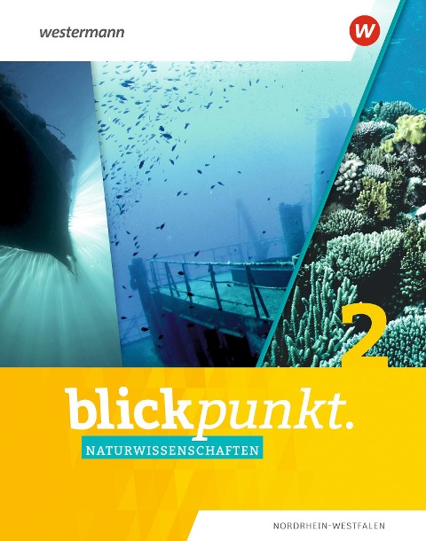 Blickpunkt Naturwissenschaften 2. Schulbuch. Für Nordrhein-Westfalen - 