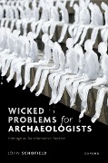 Cover-Bild zum Titel 'Wicked Problems for Archaeologists' von 'John Schofield'