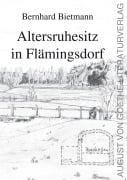 Cover-Bild zum Titel 'Altersruhesitz in Flämingsdorf' von 'Bernhard Bietmann'