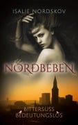 Cover-Bild zum Titel 'norðbeben - bittersüß bedeutungslos' von 'Isalie Nordskov'