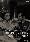 Cover-Bild zum Titel 'DIE RÜCKKEHR NACH ZENDA' von 'Anthony Hope'