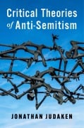 Cover-Bild zum Titel 'Critical Theories of Anti-Semitism' von 'Jonathan Judaken'
