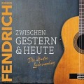 Cover-Bild zum Titel 'Zwischen gestern & heute - Die ultimative Liedersa' von 'Rainhard Fendrich'