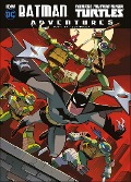 Batman Adventures/Teenage Mutant Ninja Turtles - Matthew K. Manning