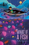 Cover-Bild zum Titel 'What If a Fish' von 'Anika Fajardo'