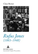 Cover-Bild zum Titel 'Rufus Jones (1863-1948)' von 'Claus Bernet'