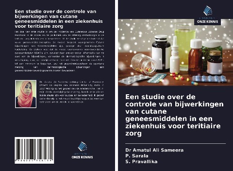 Een studie over de controle van bijwerkingen van cutane geneesmiddelen in een ziekenhuis voor teritiaire zorg - Amatul Ali Sameera, P. Sarala, S. Pravallika