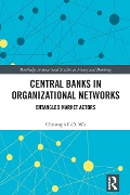 Cover-Bild zum Titel 'Central Banks in Organizational Networks' von 'Christoph F-D. Wu'