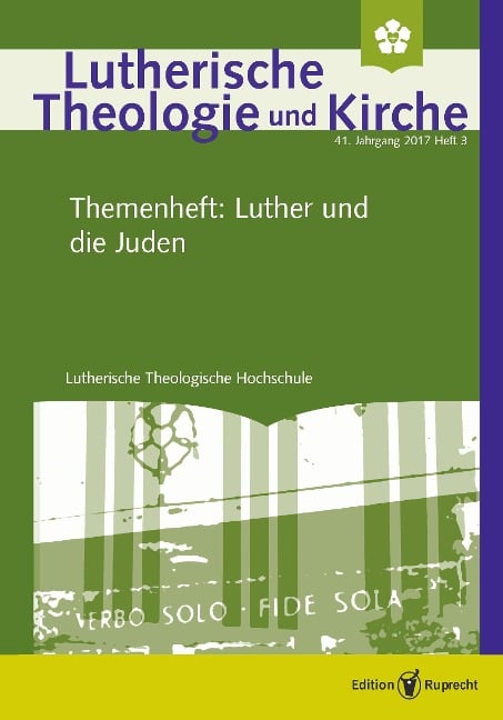 Lutherische Theologie und Kirche - 3/2017 - Einzelkapitel - Luthers Verhältnis zum Judentum in seiner Zeit - Johannes Ehmann