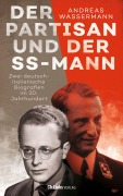 Cover-Bild zum Titel 'Der Partisan und der SS-Mann' von 'Andreas Wassermann'