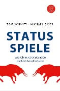 Status-Spiele - Tom Schmitt, Michael Esser