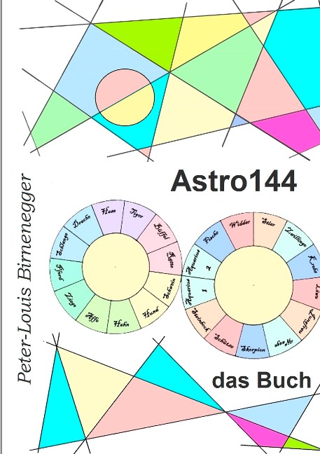 Astro144 - Das Buch - Peter-Louis Birnenegger