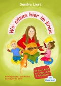 Cover-Bild zum Titel 'Wir sitzen hier im Kreis - Das Liederbuch' von 'Sandra Lierz'