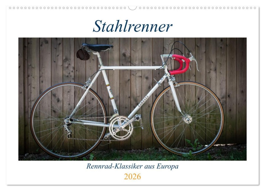 Stahlrenner - Rennrad-Klassiker aus Europa (Wandkalender 2026 DIN A2 quer), CALVENDO Monatskalender - Wolfgang Simlinger