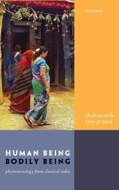 Human Being, Bodily Being - Chakravarthi Ram-Prasad