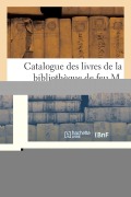 Cover-Bild zum Titel 'Catalogue Des Livres de la Bibliothèque de Feu M. Chaumat. Vente, 29-30 Décembre' von 'Sans Auteur'