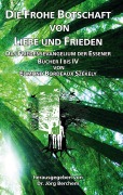 Cover-Bild zum Titel 'Die Frohe Botschaft von Liebe und Frieden' von 'Edmond Bordeaux Székely'
