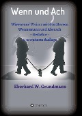 Cover-Bild zum Titel 'Wenn und Ach' von 'Eberhard W. Grundmann'